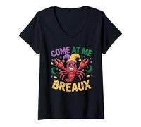 Femme Viens chez Me Breaux Mardi Gras Crawfish Bro Funny T-Shirt avec Col en V