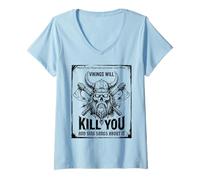 Femme Vikings Will Kill You and Sing Songs About it Funny Viking T-Shirt avec Col en V