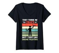 Femme Vintage, Ils pensent Que Je suis Fou, mais J'aime Juste Le Pilotage de Drones T-Shirt avec Col en V