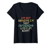 Femme Vintage I'm Not Arguing I'm Just Explaining Why I'm Right T-Shirt avec Col en V
