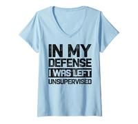 Femme Vintage : pour ma défense, J'Ai été laissé sans Surveillance avec Un Dicton Amusant T-Shirt avec Col en V