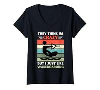 Femme Vintage They Think Im Crazy But I Just Like Wakeboard T-Shirt avec Col en V