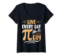 Femme Vivez Chaque Jour comme si c'était Pi Day T-Shirt avec Col en V