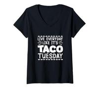 Femme Vivez tous les jours comme si c'était Taco Tuesday T-Shirt avec Col en V