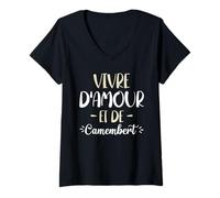 Femme Vivre d'amour Et De Camembert Humour Aime Le Fromage T-Shirt avec Col en V