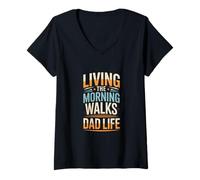 Femme Vivre Le Matin, C'est Marcher sur la Vie de Papa et sur la paternité T-Shirt avec Col en V