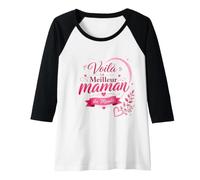 Femme Voila La Meilleure Maman du Monde Manche Raglan