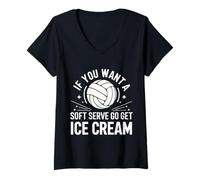 Femme Volleyball Si Vous Voulez Un Service Doux, Allez Chercher de la crème glacée T-Shirt avec Col en V