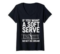 Femme Volleyball Si Vous Voulez Un Service Doux, Allez Chercher de la crème glacée T-Shirt avec Col en V