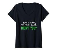 Femme Vous Avez cliqué sur Le Lien n'est-ce Pas ? Drôle de Pirate Sarcastique T-Shirt avec Col en V