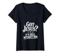 Femme Vous Avez Jésus ? C'est l'enfer sans Lui la Foi chrétienne T-Shirt avec Col en V