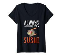 Femme Vous Avez Toujours Faim pour Les Amateurs de sushis et mangeurs de sushis T-Shirt avec Col en V