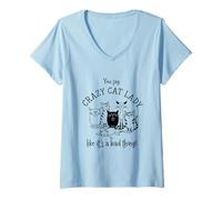 Femme Vous Dites Crazy Cat Lady comme si c'était Une Mauvaise Chose T-Shirt avec Col en V