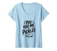 Femme Vous m'avez EU chez Pickles Funny Food Lover T-Shirt avec Col en V