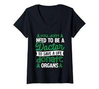 Femme Vous n'avez pas besoin d'être médecin pour sauver une vie T-Shirt avec Col en V