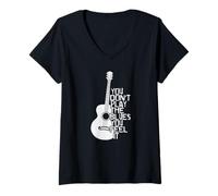 Femme Vous ne jouez Pas Le Blues Vous Le sentez Musique T-Shirt avec Col en V