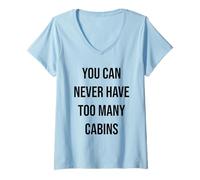 Femme Vous ne Pouvez jamais Avoir trop de cabines T-Shirt avec Col en V