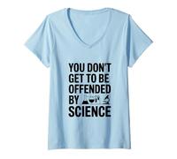 Femme Vous ne serez Pas offensé par l'humour Scientifique T-Shirt avec Col en V