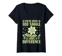 Femme Vous n'êtes jamais trop Petit pour Faire la différence T-Shirt avec Col en V