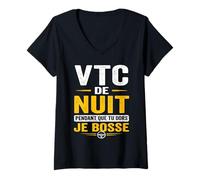Femme VTC de Nuit Pendant Que tu Dors Je Bosse Chauffeur T-Shirt avec Col en V