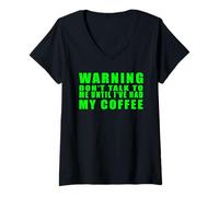 Femme Warning Don't Talk To Me Until I've Had My Coffee T-Shirt avec Col en V