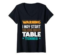 Femme Warning I May Start Talking About Tennis de table Ping Pong T-Shirt avec Col en V