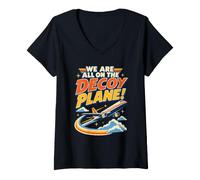Femme We are All on The Decoy Plane T-Shirt avec Col en V