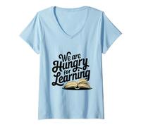 Femme We are Hungry for Learning Book Reading Lover Library Humour T-Shirt avec Col en V