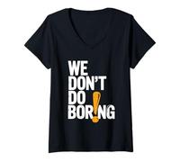 Femme « We Don't Do Boring Bold Déclaration » T-Shirt avec Col en V
