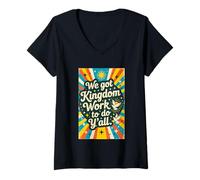 Femme We Got Kingdom Work to do You All Positive Vibe T-Shirt avec Col en V
