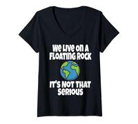 Femme We Live on A Floating Rock It's Not That Serious Funny Humour T-Shirt avec Col en V