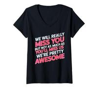 Femme We’LL Miss You But You’LL Miss Us More - T-Shirt avec Col en V