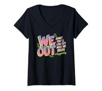 Femme We Out Bruh Admit You Will Low Key Miss Me Farewell Adieu T-Shirt avec Col en V