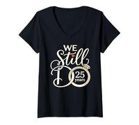 Femme We Still Do 25 Years Funny Couple 25e Anniversaire de Mariage T-Shirt avec Col en V