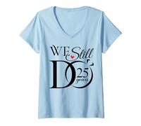 Femme We Still Do 25 Years Funny Couple 25th Wedding Anniversary T-Shirt avec Col en V