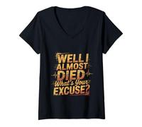 Femme Well I Almost Died What's Your Excuse Thrill Sarcasm -- T-Shirt avec Col en V