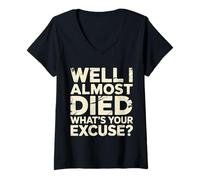 Femme Well I Almost Died What's Your Excuse Thrill Sarcasm - T-Shirt avec Col en V