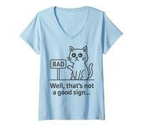 Femme Well Thats Not a Good Sign Cat Meme Sarcastic Humor Fun Cats T-Shirt avec Col en V