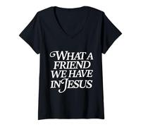Femme What A Friend We Have In Jesus T-Shirt avec Col en V