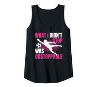 Femme What I Didn't Stop Was Unstoppable Gardienne De But Débardeur