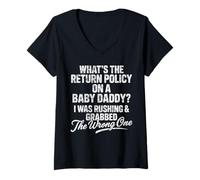 Femme What The Return Policy on Baby Daddy Funny Father's Day T-Shirt avec Col en V