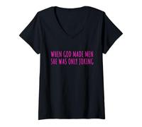 Femme When God Men She Was Only Joking Funny Feminism Humor T-Shirt avec Col en V