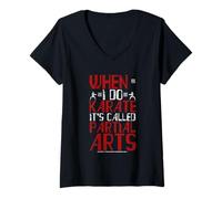 Femme When I Do Karate It's Called Partial Arts Amputation T-Shirt avec Col en V