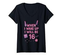 Femme When i Wake up I Will be 16 Seize Birthday Girl T-Shirt avec Col en V