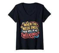 Femme When The W nds There Will Be No Weekends - T-Shirt avec Col en V