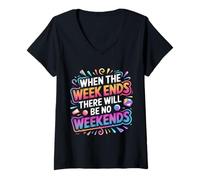 Femme When The W nds There Will Be No Weekends - T-Shirt avec Col en V