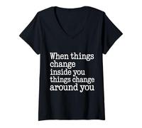 Femme When You Change Inside Things Change Around You - T-Shirt avec Col en V