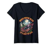 Femme When You're Dead It's Easy to Live | Squelette drôle Hallowen T-Shirt avec Col en V