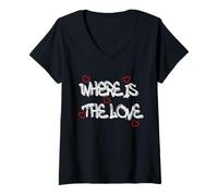 Femme Where is the Love T-Shirt - Bold & Thought-Provoking Design T-Shirt avec Col en V