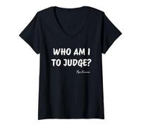 Femme Who Am I To Judge ? - Citation inspirante du pape François T-Shirt avec Col en V